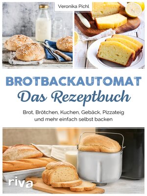 cover image of Brotbackautomat – Das Rezeptbuch
